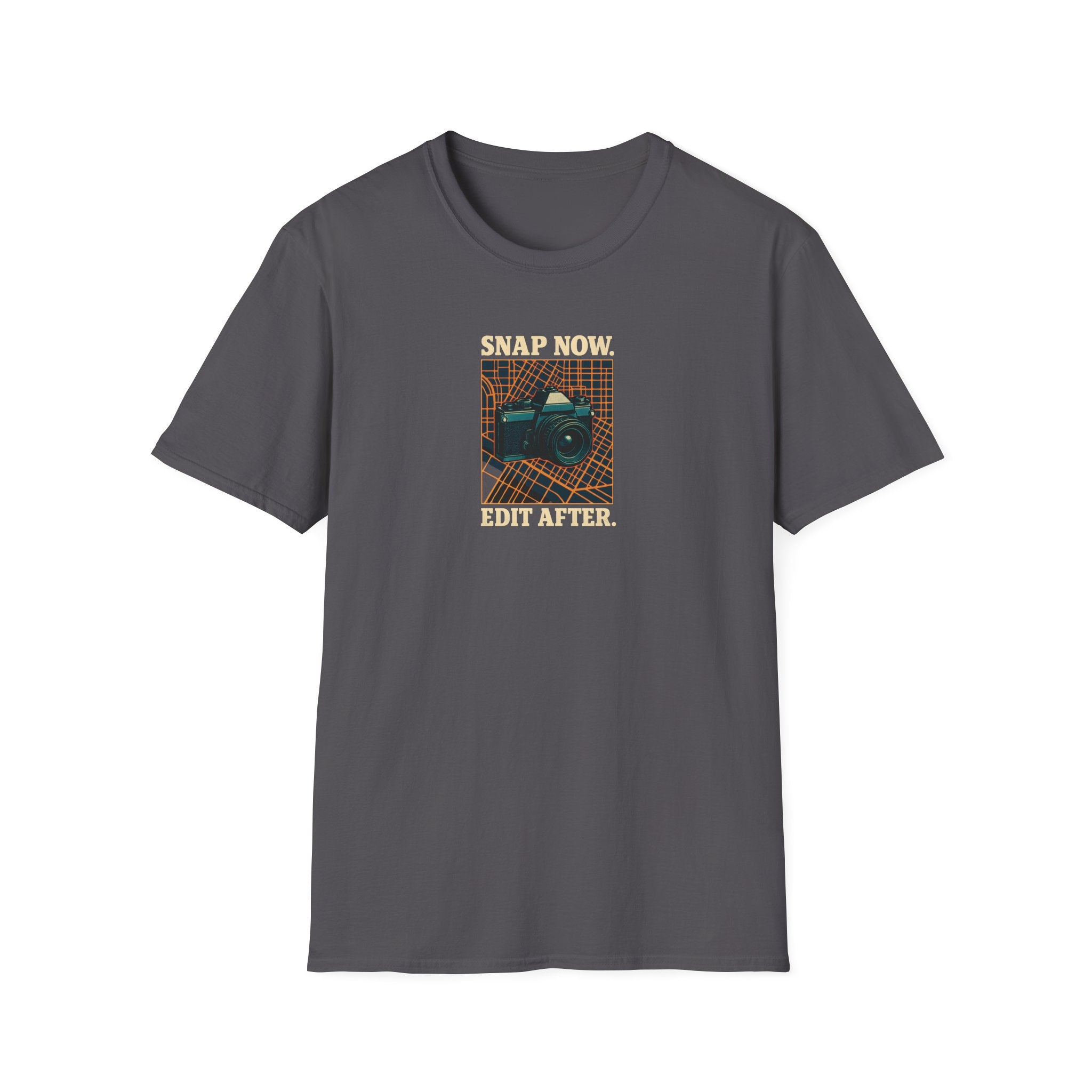 Snap Now Edit Later T-Shirt